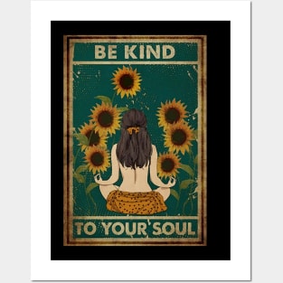 Be Kind To Your Soul Posters and Art